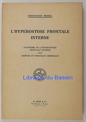 L'hyperostose frontale interne Syndrome de l'hyperostose frontale interne avec adipose et trouble...