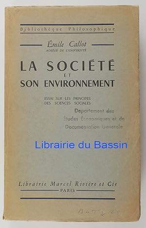 Seller image for La socit et son environnement Essai sur les principes des sciences sociales for sale by Librairie du Bassin