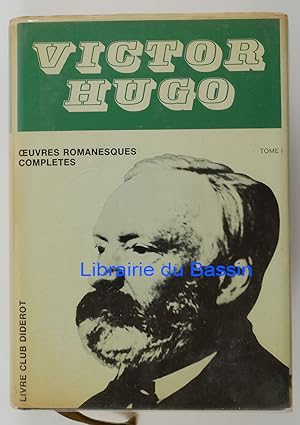 Seller image for Oeuvres romanesques compltes Tome I Han d'Islande Bug-Jargal Le Dernier Jour d'un Condamn Notre-Dame de Paris Claude Gueux for sale by Librairie du Bassin