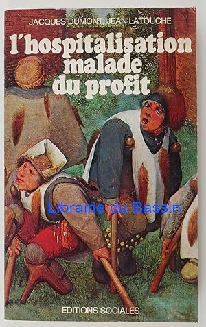 Image du vendeur pour L'hospitalisation malade du profit mis en vente par Librairie du Bassin