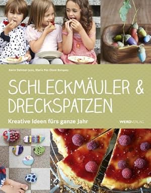 Immagine del venditore per Schleckmuler & Dreckspatzen : Kreative Ideen frs ganze Jahr venduto da AHA-BUCH GmbH