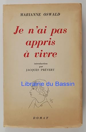 Seller image for Je n'ai pas appris  vivre for sale by Librairie du Bassin