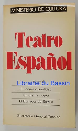 Seller image for Teatro Espanol Volumen VIII O locura o santidad Un drama nuevo Burlador de Sevilla for sale by Librairie du Bassin