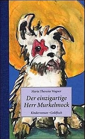 Der einzigartige Herr Murkelmock : Kinderroman