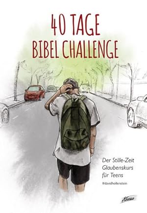 Bild des Verkufers fr 40 Tage Bibel Challenge : Der Stille-Zeit Glaubenskurs fr Teens zum Verkauf von AHA-BUCH GmbH