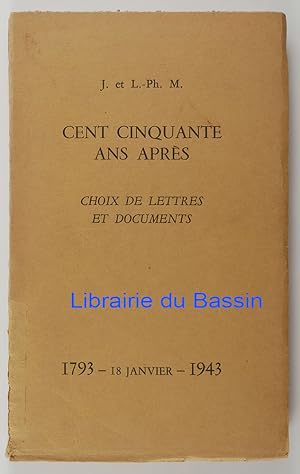 Bild des Verkufers fr J. L.-Ph. M. Cent cinquante ans aprs 1793 - 18 Janvier 1943 Choix de lettres et documents zum Verkauf von Librairie du Bassin