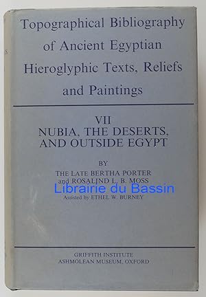 Immagine del venditore per Topographical Bibliography of Ancient Egyptian Hieroglyphic Texts, Reliefs and Paintings VII Nubia, the deserts, and outside Egypt venduto da Librairie du Bassin