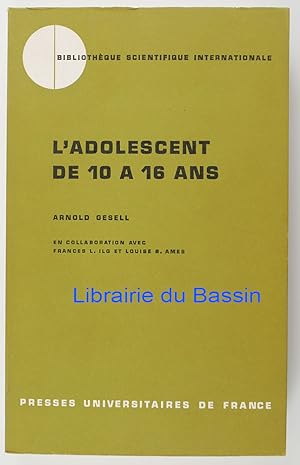 Seller image for L'adolescent de dix  seize ans for sale by Librairie du Bassin