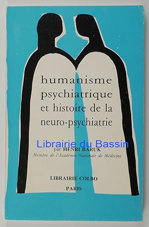 Image du vendeur pour La psychiatrie et la crise morale du monde d'aujourd'hui Humanisme psychiatrique et histoire de la neuro-psychiatrie mis en vente par Librairie du Bassin