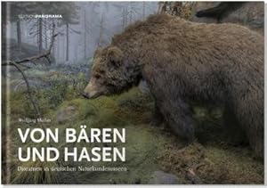 Bild des Verkufers fr Von Bren und Hasen : Dioramen in deutschen Naturkundemuseen zum Verkauf von AHA-BUCH GmbH