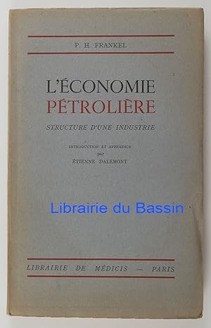 L'économie pétrolière Structure d'une industrie