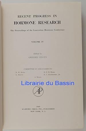 Recent Progress in Hormone Research The Proceedings of the Laurentian Hormone Conference Volume IV