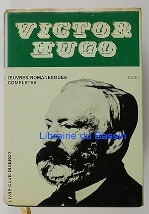 Image du vendeur pour Oeuvres romanesques compltes Tome II Les Misrables Fantine Cosette Marius L'Idylle rue Plumet et l'Epope rue Saint-Denis mis en vente par Librairie du Bassin