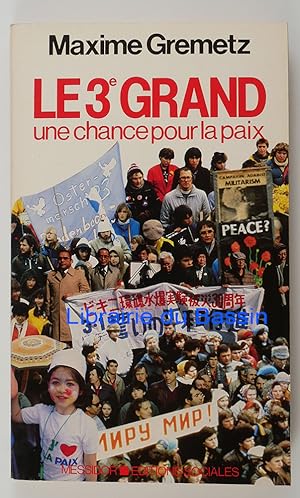 Seller image for Le 3e grand Une chance pour la paix for sale by Librairie du Bassin