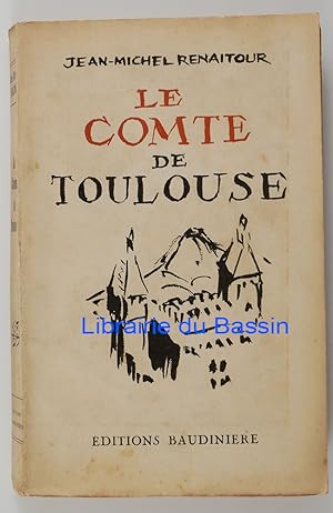 Image du vendeur pour Le comte de Toulouse mis en vente par Librairie du Bassin