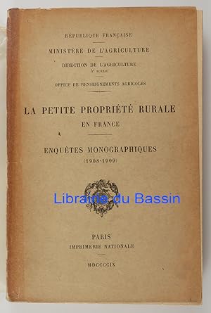 La petite propriété rurale en France Enquêtes monographiques (1908-1909)