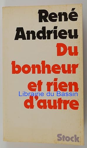 Image du vendeur pour Du bonheur et rien d'autre mis en vente par Librairie du Bassin