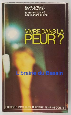 Seller image for Vivre dans la peur ? for sale by Librairie du Bassin