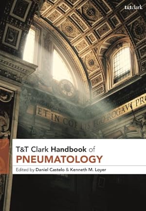 Seller image for T&t Clark Handbook of Pneumatology for sale by GreatBookPricesUK