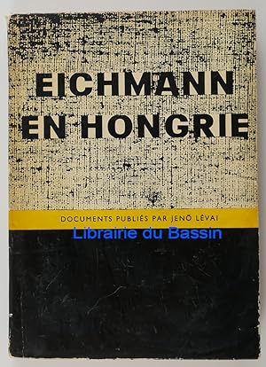 Seller image for Eichmann en Hongrie for sale by Librairie du Bassin