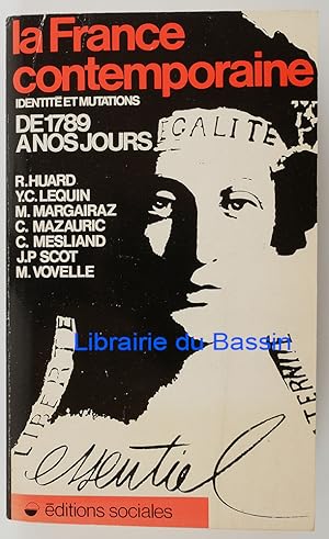 Image du vendeur pour La France contemporaine Identit et mutations de 1789  nos jours mis en vente par Librairie du Bassin