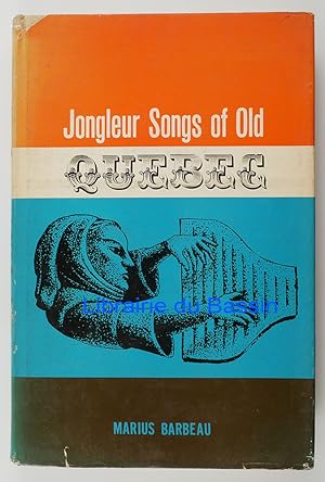 Jongleur songs of old Quebec