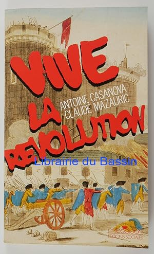 Bild des Verkufers fr Vive la rvolution 1789-1989 Rflexions autour du bicentenaire zum Verkauf von Librairie du Bassin
