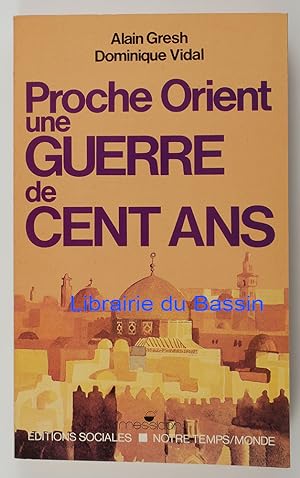 Imagen del vendedor de Proche-Orient : Une guerre de cent ans a la venta por Librairie du Bassin