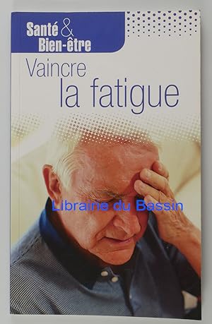 Vaincre la fatigue