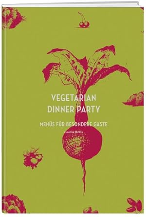 Imagen del vendedor de Vegetarian Dinner Party : Men�s f�r besondere G�ste a la venta por AHA-BUCH GmbH