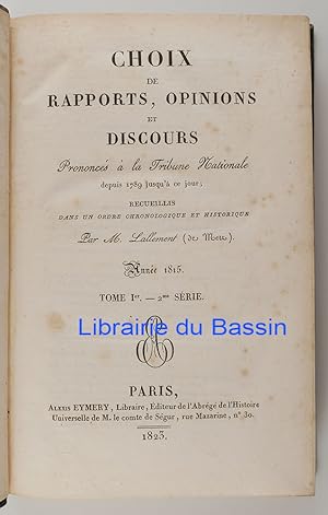 Choix de rapports, opinions et discours prononcés à la Tribune Nationale depuis 1789 jusqu'à ce j...