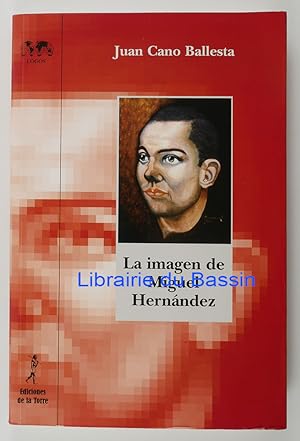 Seller image for La imagen de Miguel Hernandez (Iluminando nuevas facetas) for sale by Librairie du Bassin