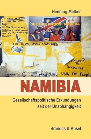 Imagen del vendedor de Namibia : Gesellschaftspolitische Erkundungen seit der Unabhngigkeit a la venta por AHA-BUCH GmbH