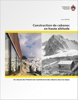 Immagine del venditore per Gibello, L: Construction de cabanes en haute altitude venduto da AHA-BUCH GmbH