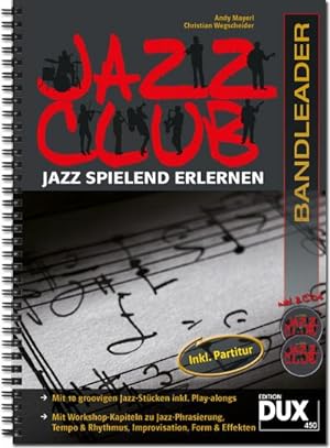 Bild des Verkufers fr Jazz Club, Bandleader, m. 2 Audio-CDs : Jazz spielend erlernen. Mit Partituren zum Verkauf von AHA-BUCH GmbH