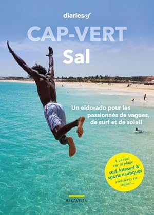 Image du vendeur pour Cap-Vert - Sal : Un eldorado pour les passionns de vagues, de surf et de soleil, diariesof Cap-Vert mis en vente par AHA-BUCH GmbH