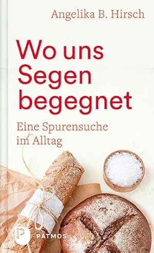 Immagine del venditore per Wo uns Segen begegnet : Eine Spurensuche im Alltag venduto da AHA-BUCH GmbH