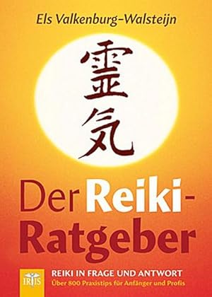 Seller image for Der Reiki-Ratgeber : Reiki in Frage und Antwort - ber 800 Praxistips fr Anfnger und Profis for sale by AHA-BUCH GmbH