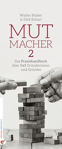 Bild des Verkufers fr Mutmacher 2 : Das Praxishandbuch ber 5 x 5 Grnderinnen und Grnder zum Verkauf von AHA-BUCH GmbH