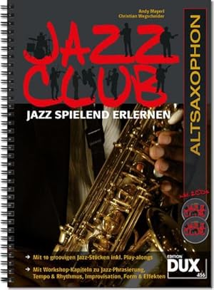 Bild des Verkufers fr Jazz Club, Altsaxophon, m. 2 Audio-CDs : Jazz spielend erlernen. Mit Playalong-CDs zum Verkauf von AHA-BUCH GmbH