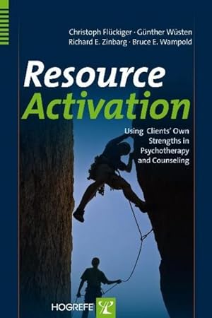 Imagen del vendedor de Resource Activation : Using Clients' Own Strengths in Psychotherapy and Counseling a la venta por AHA-BUCH GmbH
