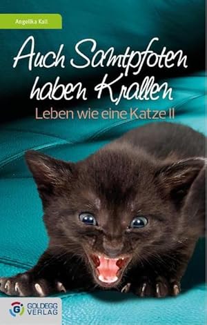 Bild des Verk�ufers f�r Auch Samtpfoten haben Krallen : Leben wie eine Katze II zum Verkauf von AHA-BUCH GmbH