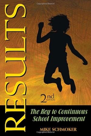 Seller image for Results: The Key to Continuous School Improvement, Second Edition for sale by Reliant Bookstore