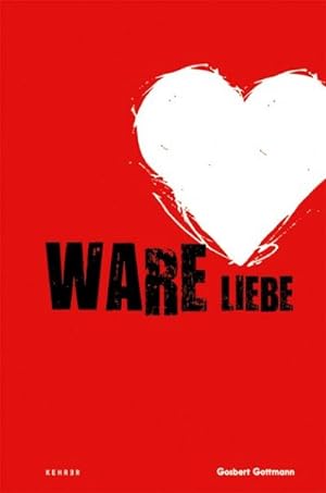 Imagen del vendedor de WARE LIEBE. Branded Love a la venta por AHA-BUCH GmbH
