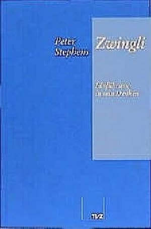 Seller image for Zwingli : Einfhrung in sein Denken for sale by AHA-BUCH GmbH