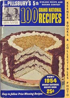 100 Grand National Recipes From Pillsbury's 5th $100,000 Recipe And Baking Contest - 1954: Pillsb...