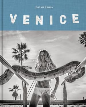 Seller image for Dotan Saguy Venice : Venice Beach - The Last Days of a Bohemian Paradise for sale by AHA-BUCH GmbH