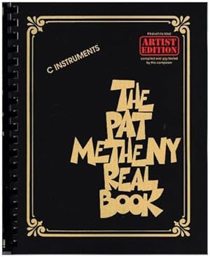 Seller image for The Pat Metheny Real Book (C Instruments) : Songbook fr Instrument(e) in c for sale by AHA-BUCH GmbH
