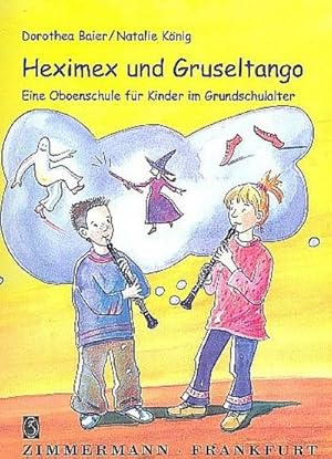 Bild des Verkufers fr Heximex und Gruseltango, fr Oboe, Schlerband : Eine Oboenschule fr Kinder im Grundschulalter zum Verkauf von AHA-BUCH GmbH