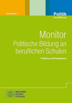 Seller image for Monitor politische Bildung in beruflichen Schulen : Probleme und Perspektiven for sale by AHA-BUCH GmbH